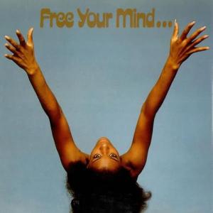 Free Your Mind... and Your Ass Will Follow